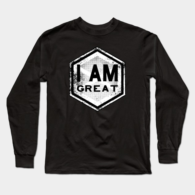 I AM Great - Affirmation - White Long Sleeve T-Shirt by hector2ortega